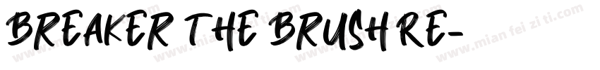 Breaker The Brush Re字体转换